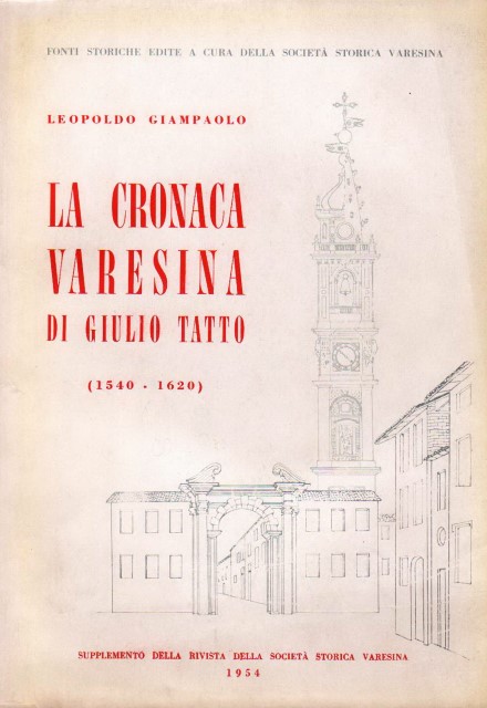Leopoldo Giampaolo, La cronaca varesina di Giulio Tatto (1540-1620), 1954