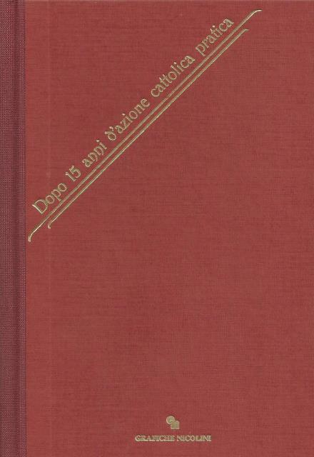 N. 4 – Dopo 15 anni d’azione cattolica pratica