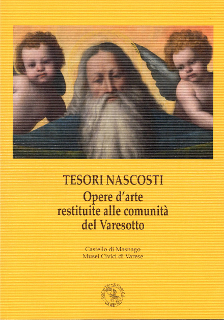 TESORI NASCOSTI Opere d'arte restituite alle comunità del varesotto